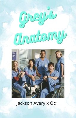 Grey's Anatomy 🥼 Jackson Avery X Oc 🥼 @erandirj07