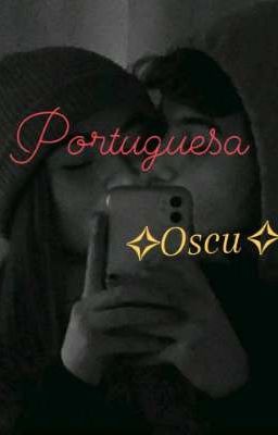 Portuguesa ✧oscu✧