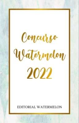 Concurso Watermelon 2022 | Abierto