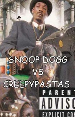 Snoop Dogg vs. Creepypastas