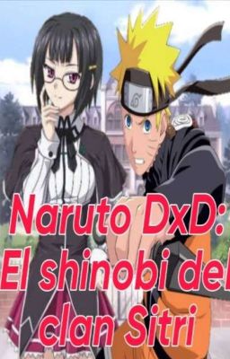 Naruto Dxd: El Shinobi Del Clan Sitri.