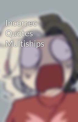 Incorrec Quotes Multiships