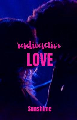 Radioactive Love