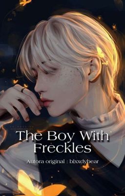 🔗୭̥⋆ the boy With Freckles ༉‧ || M...