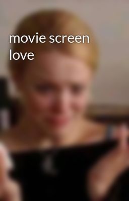 Movie Screen Love