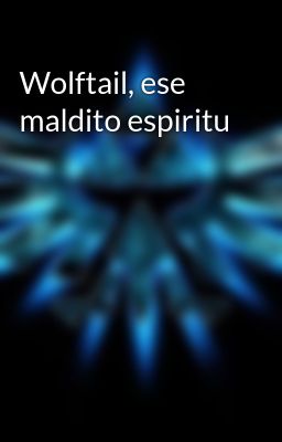Wolftail, ese Maldito Espiritu