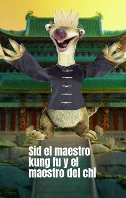Sid El Maestro Kung Fu Y El Maestro Del Chi