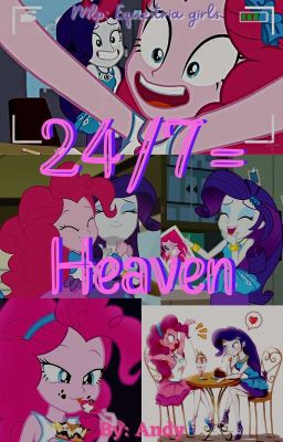 24/7=heaven | Raripie Fanfic |