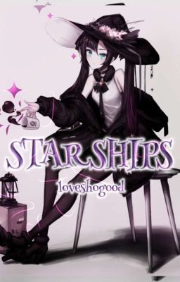 Starships [kazuxiao]