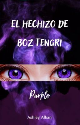 El Hechizo De Boz Tengri: Purple