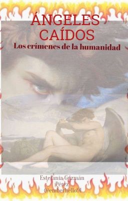 Ángeles CaÍdos, Los Crimenes De La Humanidad.