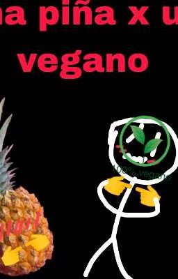 un Vegano x una Piña