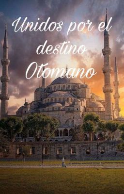 la Unión por el Destino.otomana