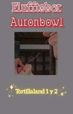 Flufftober Auronbowl (tortillaland...