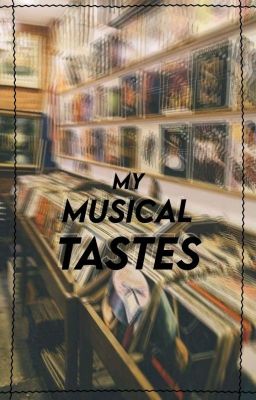 my Musical Tastes [mis Gustos Music...