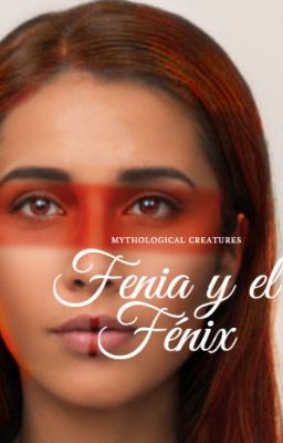 Fenia y el Fénix (mythological Crea...