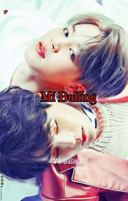 mi Bulling (yoonmin) One-shot