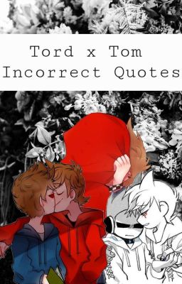 • Incorrect Quotes • (tordxtom)