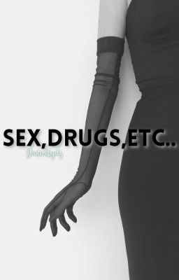 Sex,drugs,etc..