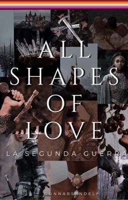 all Shapes of Love: la Segunda Guer...