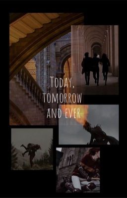 Today, Tomorrow and Ever