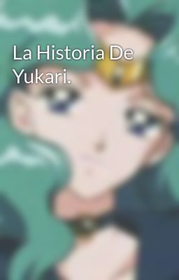 la Historia de Yukari.