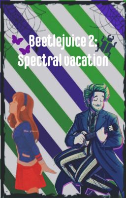 Beetlejuice The Musical 2: Spectral Vacation