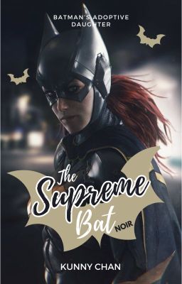 the Supreme bat Noir [•en Proceso•]