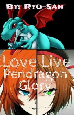 Love Live: Pendragon Glory