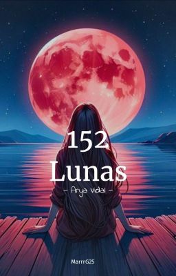 152 Lunas -arya Vidal-