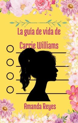 La Guía De Vida De Carrie Williams