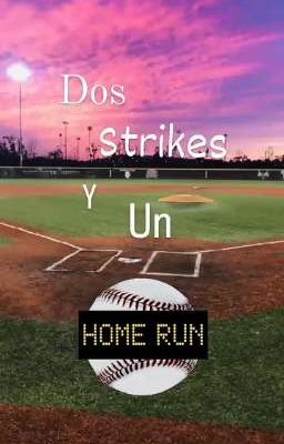 dos Strikes y un Home run