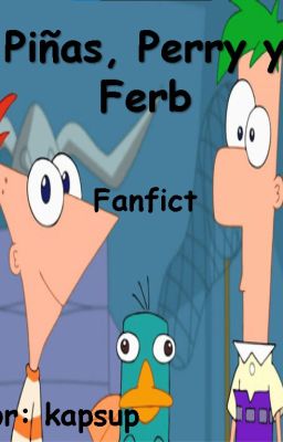 Pias, Perry y Ferb (bien Escrita)