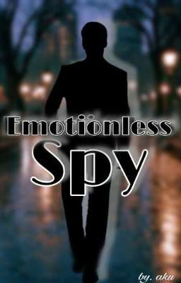 Emotionless spy