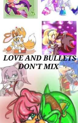 Love And Bullets Don't Mix