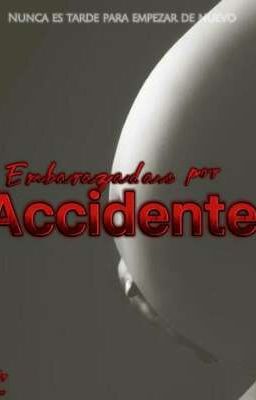 Embarazadas por Accidente