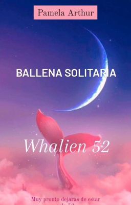 la Ballena Solitaria ~whalien 52💜