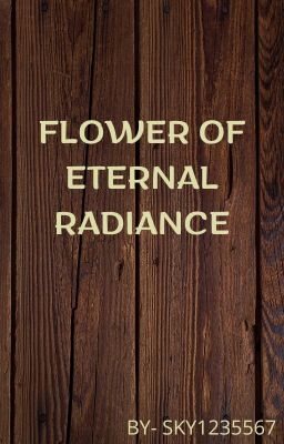 Flower of Eternal Radiance- Himesan...