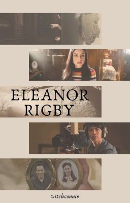 Eleanor Rigby ○ El Conjuro