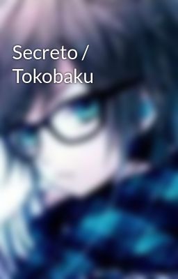 Secreto / Tokobaku