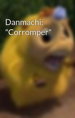 Danmachi: "corromper"