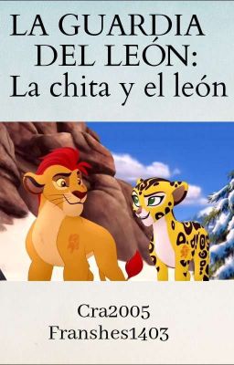 La Guardia Del LeÓn: La Chita Y El León