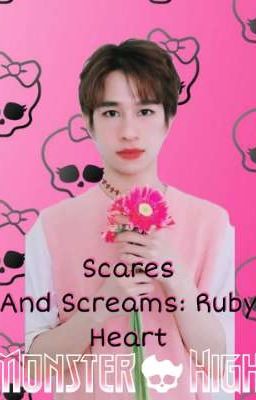 Scares and Screams: Ruby Heart