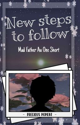 New Steps To Follow | Mad Father One Short - 