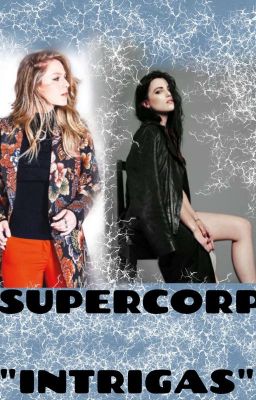 "intrigas" Supercorp