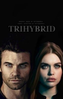 Trihybrid『01』 || Elijah Mikaelson