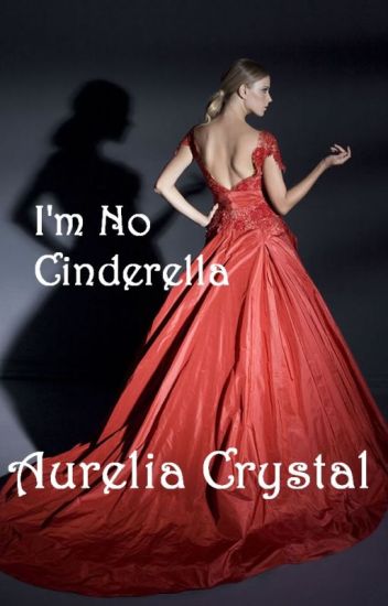 I'm No Cinderella