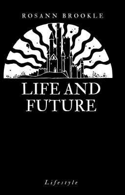 Life and Future: Lifestyle