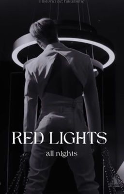 red Ligths •chanlix•