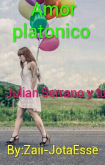 Mi Amor Platonico (julian Serrano Y Tu)